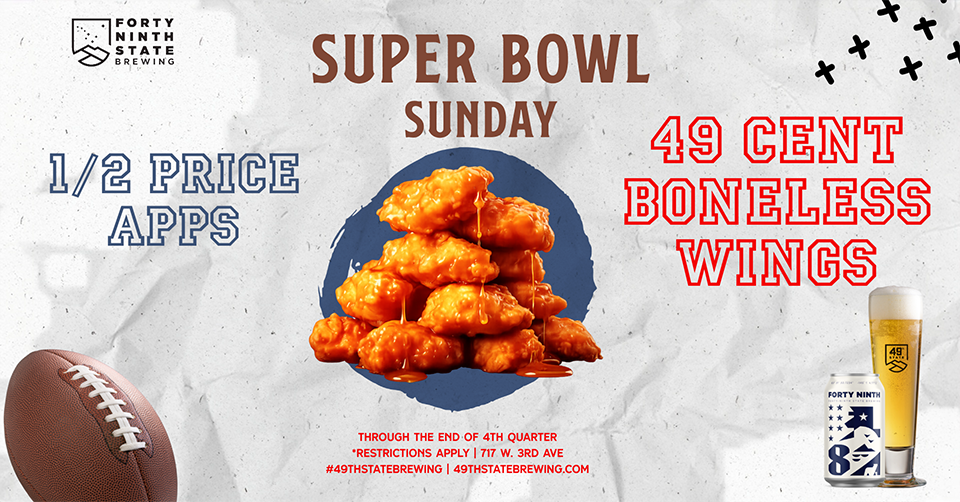 Super Bowl Sunday at 49th State Brewing